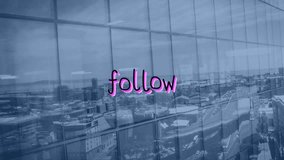 Animation of follow text over cityscape. global social media and digital interface concept digitally generated video. - Powered by Shutterstock - Get 15% off with code: PIKWIZARD15