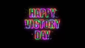 Happy Victory Day Neon Glow Text Animation with Five Color Retro Glitch Effect on Black Background, Celebration Greeting Typography Loop for Events and Motion Graphics - Powered by Shutterstock - Get 15% off with code: PIKWIZARD15