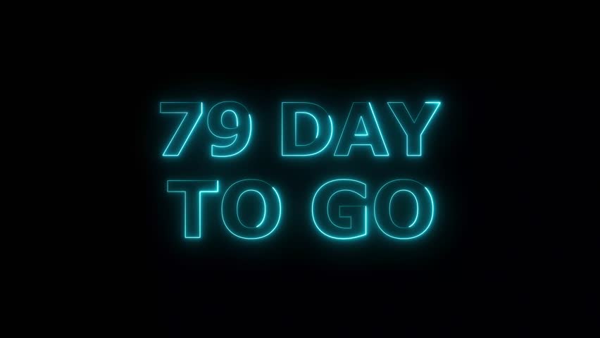 Glowing neon text 79 day to go Intro animation. Promo style background 4k video.
