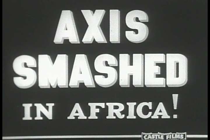 1940s - Newsreel story: Axis defeat in North Africa