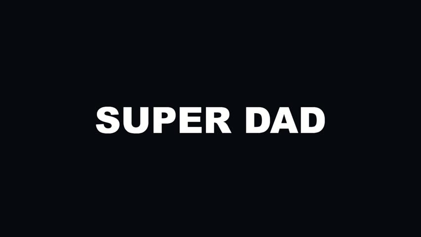 Stock featuring super dad typography motion. with father and dad. father, dad,...