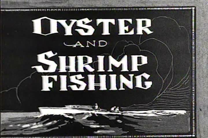 1920s - Oyster and shrimp fishing industry in 1922.