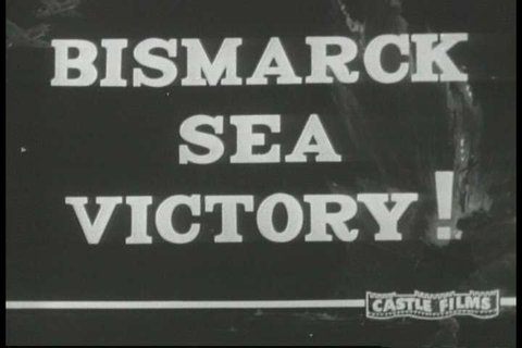 1940s - Newsreel story: Bismarck sea victory
