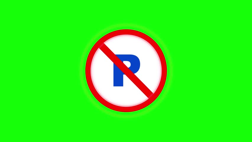 Animated no parking sign on green screen for traffic and safety use.