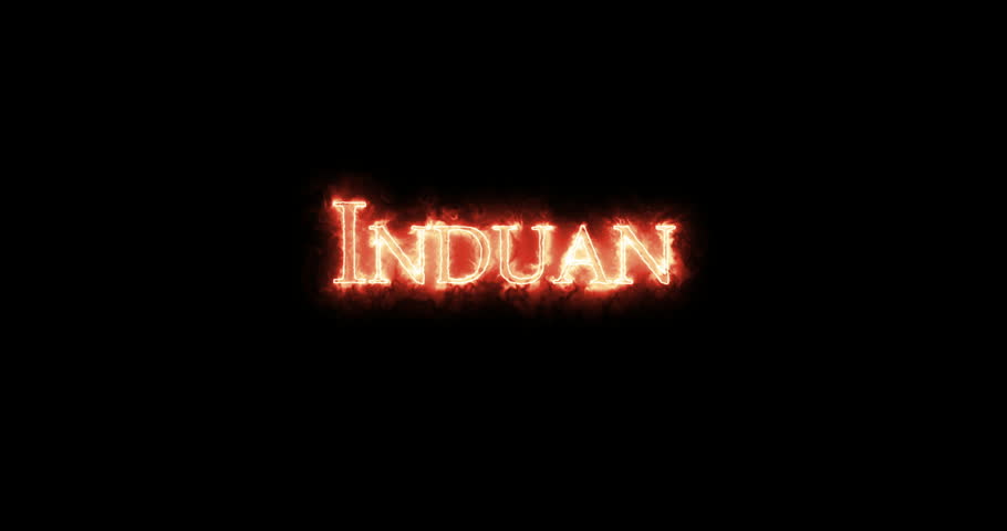 Induan written with fire. Loop