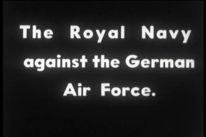 1940s - British Royal Navy fights the German Air Force in 1940.