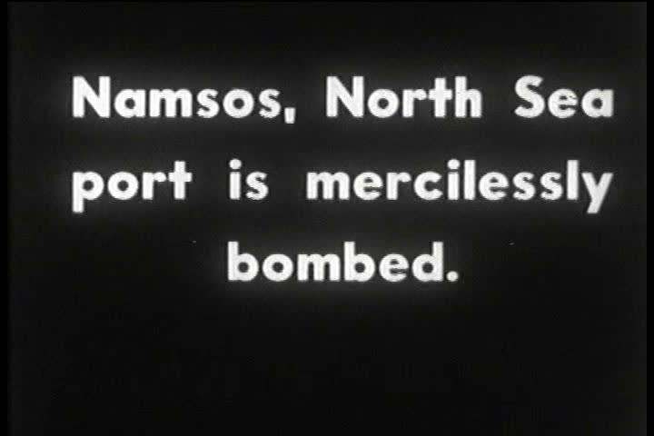 1940s - The Norwegian Port of Namsos is mercilessly bombed during World War Two.