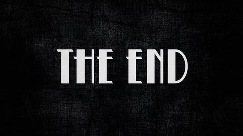 Animation of a retro vintage old fashioned end title as seen in 1920s silent movies. Hollywood-style font typography.