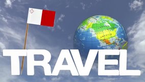The word travel and a turning globe  in front of a blue sky with tooth pick and a small paper flag of MALTA