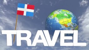 The word travel and a turning globe  in front of a blue sky with tooth pick and a small paper flag of DOMINICAN REPUBLIC.
