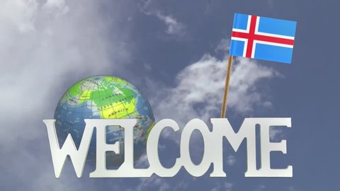 The word WELCOME in front of a turning globe and moving clouds in a blue sky with tooth pick and a small paper flag of ICELAND