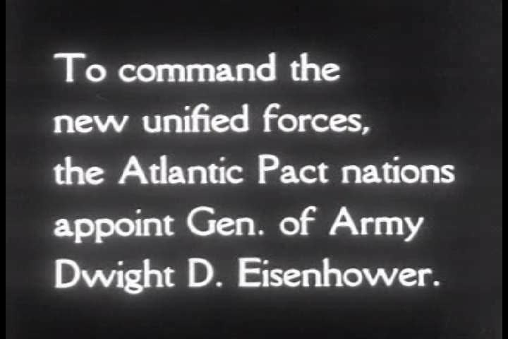 CIRCA 1950s - Atlantic Pact Nations appoint Dwight D. Eisenhower as the General of Army in 1945.
