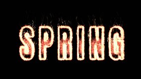 spring. effect plasma . word on fire. Combustion.   Alpha Channel Is Included at the end. - Powered by Shutterstock - Get 15% off with code: PIKWIZARD15